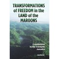 Transformations of Freedom in the Land of the Maroons | Jean Besson | 