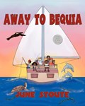 Away To Bequia | June Stoute | 