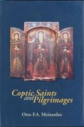 Coptic Saints and Pilgrimages | Otto F. A. Meinardus | 
