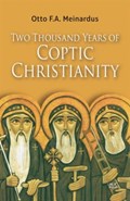 Two Thousand Years of Coptic Christianity | Otto F.A. Meinardus | 