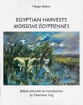Egyptian Harvests | Margot Veillon | 