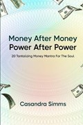 Money After Money | Casandra Simms | 