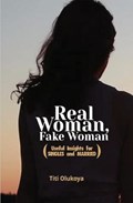 Real Woman, Fake Woman | Titi Olukoya | 
