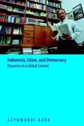 Indonesia, Islam, and Democracy | Azyumardi Azra | 