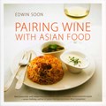 Pairing Wine with Asian Food | Edwin Soon | 