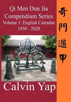 Qi Men Dun Jia Compendium Series Volume 1 - English Calendar 1930 - 2020