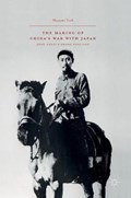 The Making of China's War with Japan | Mayumi Itoh | 