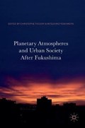 Planetary Atmospheres and Urban Society After Fukushima | Mitsuhiro Yoshimoto | 