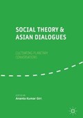 Social Theory and Asian Dialogues | Ananta Kumar Giri | 
