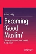 Becoming 'Good Muslim' | Bulbul Siddiqi | 