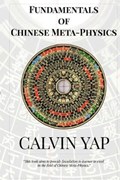 Fundamentals of Chinese Meta-Physics | Calvin Yap | 