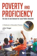 Poverty And Proficiency: The Cost Of And Demand For Local Public Education (A Textbook In Education Finance) | Usa) Yinger John (syracuse Univ | 