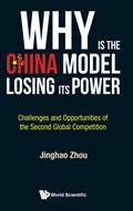 Why Is The China Model Losing Its Power? - Challenges And Opportunities Of The Second Global Competition | Usa)Zhou Jinghao(HobartAndWilliamSmithColleges | 