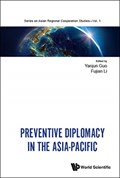 Preventive Diplomacy In The Asia-pacific | YANJUN (CHINA FOREIGN AFFAIRS UNIV,  China) Guo ; Fujian (China Foreign Affairs Univ, China) Li | 
