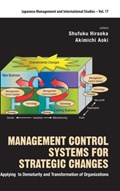 Management Control Systems For Strategic Changes: Applying To Dematurity And Transformation Of Organizations | SHUFUKU (SOKA UNIV,  Japan) Hiraoka ; Akimichi (Senshu Univ, Japan) Aoki | 