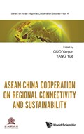 Asean-china Cooperation On Regional Connectivity And Sustainability | YANJUN (CHINA FOREIGN AFFAIRS UNIV,  China) Guo ; Yue (China Foreign Affairs Univ, China) Yang | 