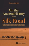 On The Ancient History Of The Silk Road | China)Rui Chuanming(ShanghaiAcademyOfSocialSciences | 