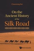 On The Ancient History Of The Silk Road | China)Rui Chuanming(ShanghaiAcademyOfSocialSciences | 