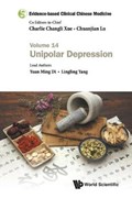Evidence-Based Clinical Chinese Medicine - Volume 14: Unipolar Depression | Yuan Ming Di ; Lingling Yang | 