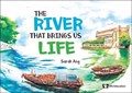 RIVER THAT BRINGS US LIFE | Sarah Ang | 