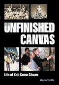 Unfinished Canvas, An: Life of Koh Seow Chuan | Tai Ho Woon | 