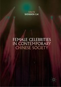 Female Celebrities in Contemporary Chinese Society | Shenshen Cai | 