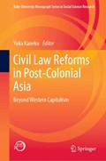 Civil Law Reforms in Post-Colonial Asia | Yuka Kaneko | 