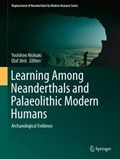 Learning Among Neanderthals and Palaeolithic Modern Humans | Yoshihiro Nishiaki ; Olaf Joeris | 
