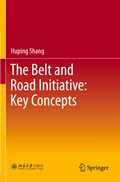 The Belt and Road Initiative: Key Concepts | Huping Shang | 