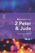 Journey Through 2 Peter & Jude | Eileen Poh | 