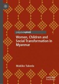 Women, Children and Social Transformation in Myanmar | Makiko Takeda | 