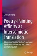 Poetry-Painting Affinity as Intersemiotic Translation | Chengzhi Jiang | 