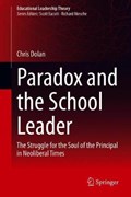 Paradox and the School Leader | Chris Dolan | 