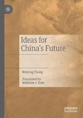 Ideas for China's Future | Weiying Zhang | 