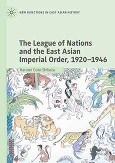 The League of Nations and the East Asian Imperial Order, 1920-1946
