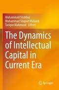 The Dynamics of Intellectual Capital in Current Era | Shahbaz, Muhammad ; Mubarik, Muhammad Shujaat ; Mahmood, Tarique | 