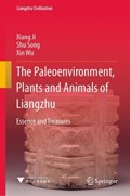 The Paleoenvironment, Plants and Animals of Liangzhu | Xiang Ji ; Shu Song ; Xin Wu | 