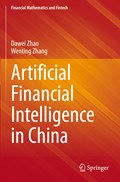 Artificial Financial Intelligence in China | Dawei Zhao ; Wenting Zhang | 
