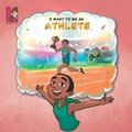I Want To Be An Athlete: Modern Careers For Kids | Oscar Hidalgo | 