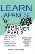 Learn Japanese for Lower Beginner level 3 | Mohd Mursalin Sa'ad | 