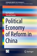 Political Economy of Reform in China | Kai Kajitani ; Tomoki Kamo | 