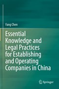 Essential Knowledge and Legal Practices for Establishing and Operating Companies in China | Fang Chen | 