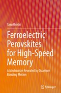Ferroelectric Perovskites for High-Speed Memory | Taku Onishi | 