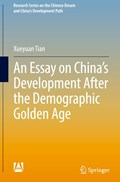 An Essay on China's Development After the Demographic Golden Age | Xueyuan Tian | 