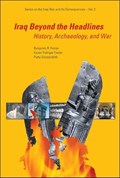 Iraq Beyond The Headlines: History, Archaeology, And War | Benjamin R (Yale Univ, Usa) Foster ; Karen (Yale Univ, Usa) Foster ; Patty (Depaul Univ, Usa) Gerstenblith | 