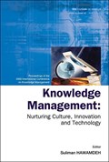 Knowledge Management: Nurturing Culture, Innovation And Technology - Proceedings Of The 2005 International Conference On Knowledge Management | SULIMAN (UNIV OF NORTH TEXAS,  Usa) Hawamdeh | 
