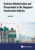 Contract Administration And Procurement In The Singapore Construction Industry | S'pore)Lim Pin(Nus | 