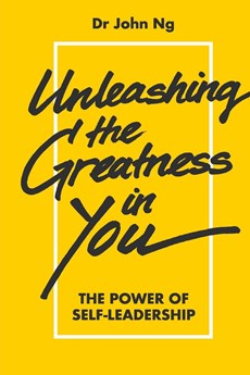 Unleashing The Greatness In You: The Power Of Self-leadership