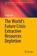 The World's Future Crisis: Extractive Resources Depletion | Shahla Seifi | 