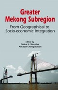 Greater Mekong Subregion | Omkar Lal Shrestha ; Aekapol Chongvilaivan | 